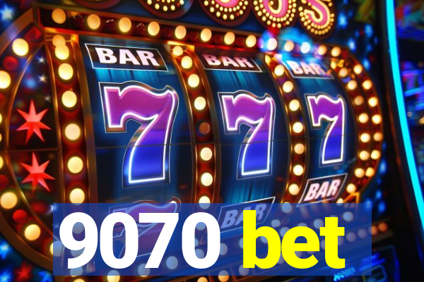 9070 bet